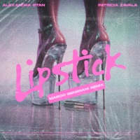 Lipstick (Marco Generani Remix) - Single - Alexandra Stan & Patricia Zavala