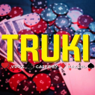 TRUKI (feat. Vdoz & Caipbby) - Single