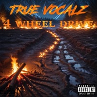 4 Wheel Drive - Single - TRUE VOCALZ