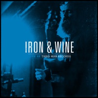 Live At Third Man Records - Iron & Wine