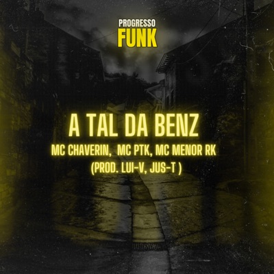 A Tal da Benz (feat. Lui-V & Jus-T on the beat) - Single