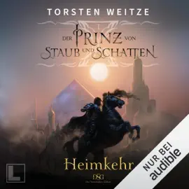 Heimkehr: Die Streitenden Götter, Band 6 / Der Prinz von Staub und Schatten, Band 1