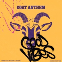 Goat Anthem (feat. Sadajyo & I from Tk) - Single - Vbrent Lagas