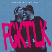 FCKTLK (with DJ Surf) [feat. Escape] - Single - Cris Kotzen
