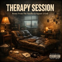 Therapy Session - EP - Benny From The Sandlot & Square 2 God
