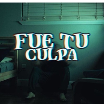 Fue Tu Culpa (feat. VENENO AOCM) - Single