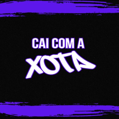 Cai Com a Xota - Single