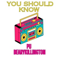You Should Know (feat. BearyKIllington) - Single - PU