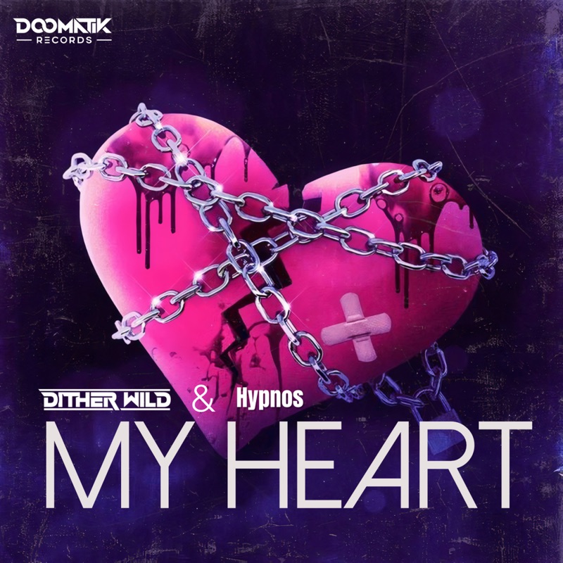 My Heart (Techno Mix) - Dither Wild & Hypnos: Song Lyrics, Music