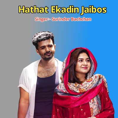 Surinder Bachchan - Hathat Ekadin Jaibos