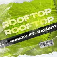 Rooftop (feat. Barreto & Yung P Beatz) - Single - YMT Breezy