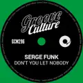 Don't You Let Nobody (Extended Mix)