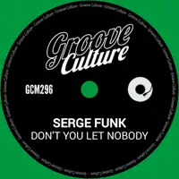 Don't You Let Nobody (Extended Mix)