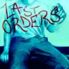 last orders - All I Ever Wanted