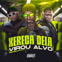 A Xereca Dela Virou Alvo (feat. Chavão) - Single - Mc Manozin, DJ Geovanne do Dick & mc pl alves