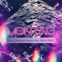 Montão (feat. NEXH PROD) - Single - Jhonatan Alastro & Eice