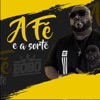 A Fé e a Sorte - EP