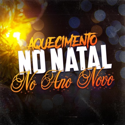 AQUECIMENTO NO NATAL NO ANO NOVO (feat. Mc Lysa & Mc Jhon JB) - Single
