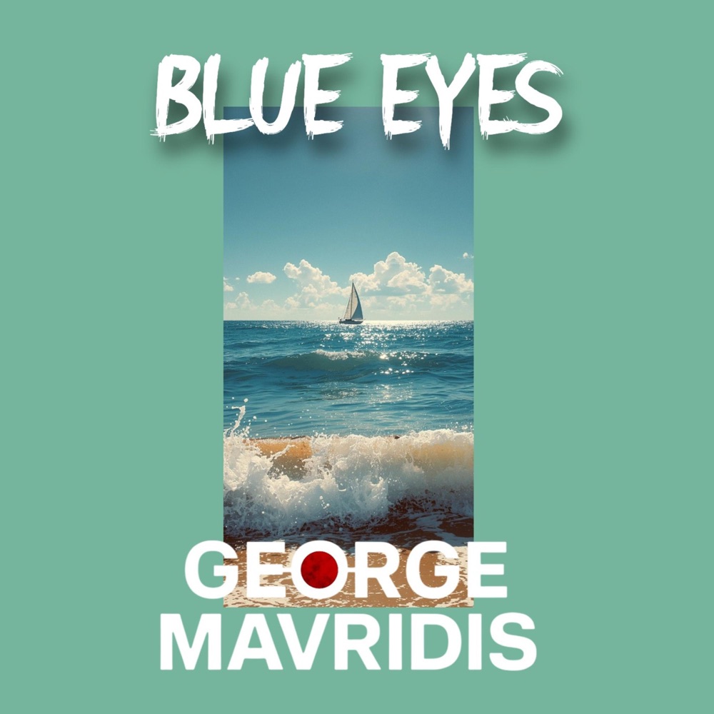 Обложка альбома «Blue Eyes (feat. Stavros Xarhakos) - Single» — jose.George Mavridis