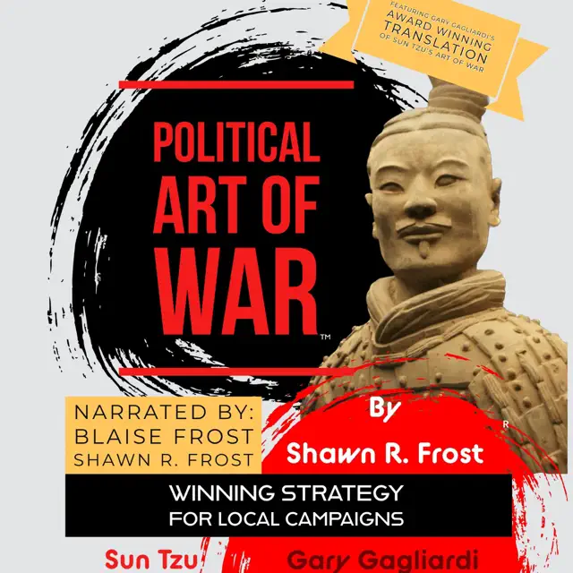 Political Art of War: Winning Strategy for Local Campaigns (Unabridged)