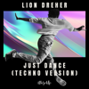Lion Dreher - Just Dance (Techno Version) bild