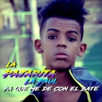 La Pajarita La Paul - Pa Que Me de Con el Bate