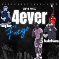4ever Fuego - Stevie Fuego