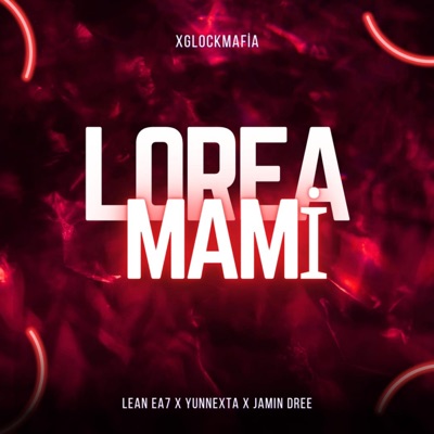LOREA MAMI (feat. Yunn Exta & Jamin Dree) - Single