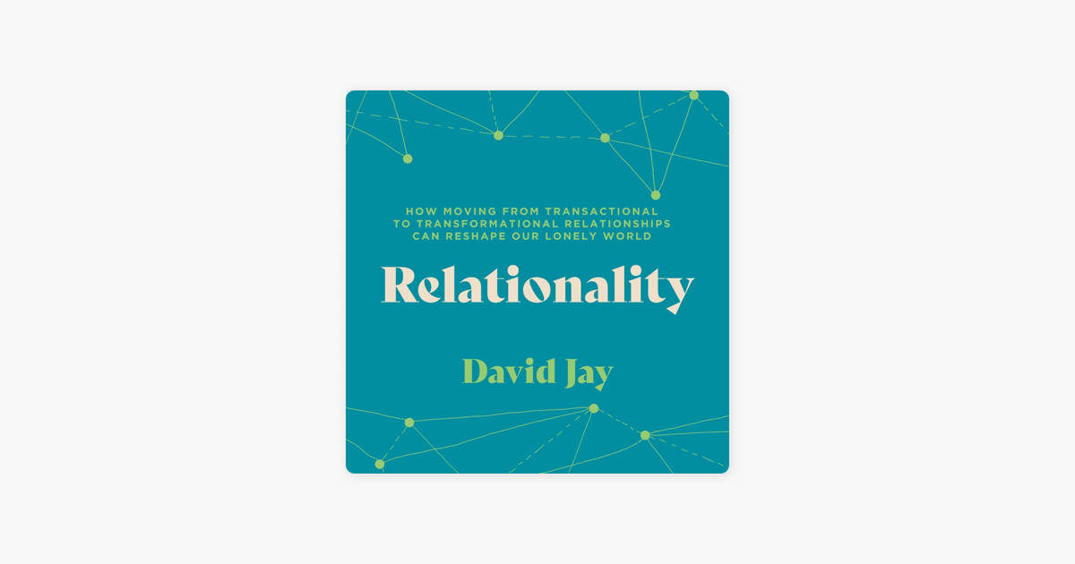 Relationality: How Moving from Transactional to Transformational ...