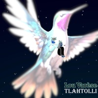Tlahtolli - Single - Lou Varèse
