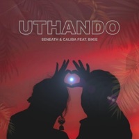 Uthando (feat. Bikie) - Single - Caliba & Seneath