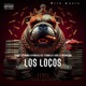 LOS LOCOS feat Teran Hydralal3c YLW unicorn Saballo Jere Milk music Single