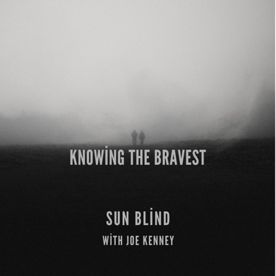 Knowing the Bravest (feat. Joe Kenney) [Piano Version] - Single