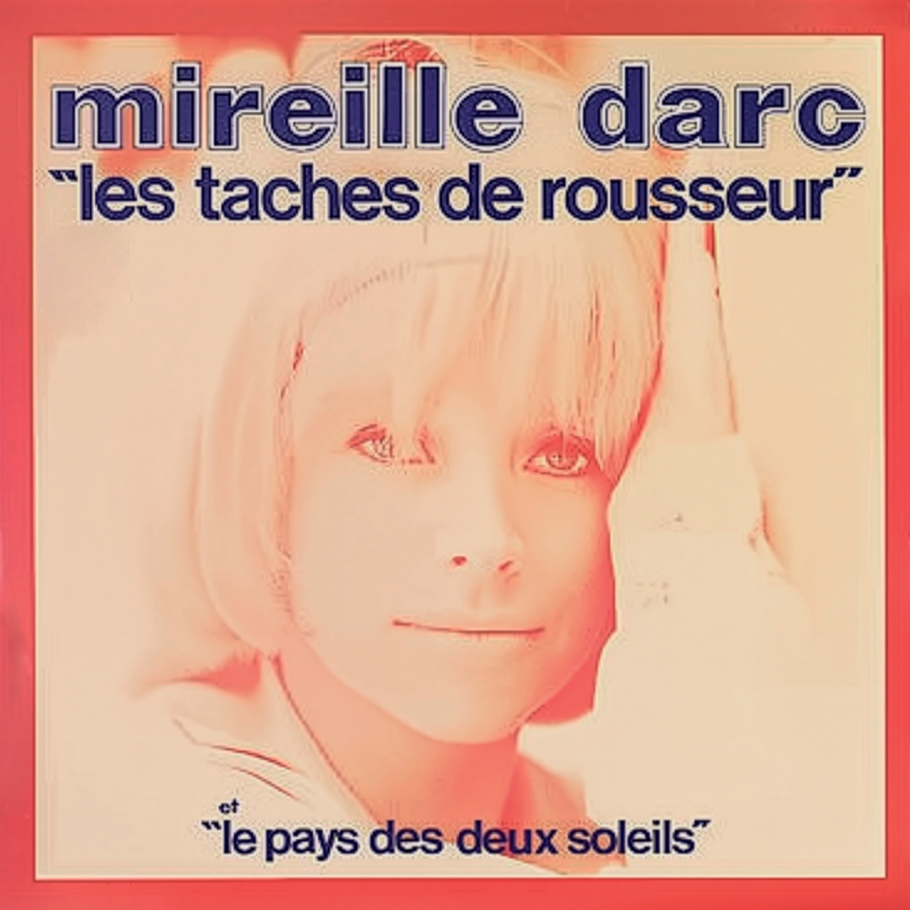 Les taches de rousseur / Le pays des deux soleils - Single