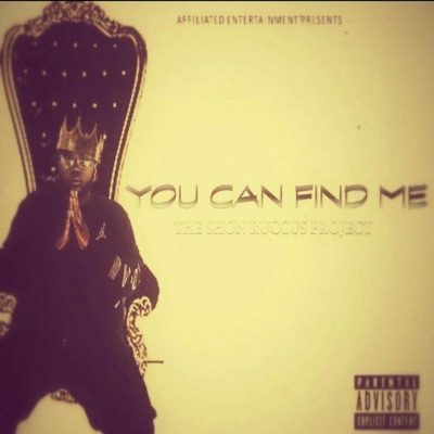 (Shon Ruccus) You Can Find Me [feat. Shon Ruccus]