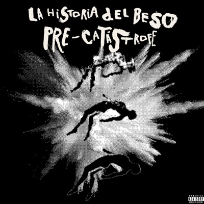 La Historia del Beso Pre-Catástrofe - EP