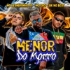 Menor do Morro (feat. MC Saci) - Single