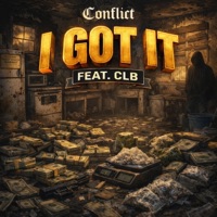 I Got It (feat. CLB) - Single - Conflict