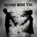 Neither Were You