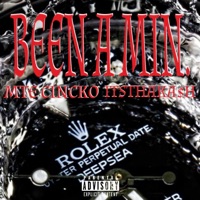 Been A Min (feat. ItsThaKa$h & Prod By. 10kSounds) - Single - MTE Cincko