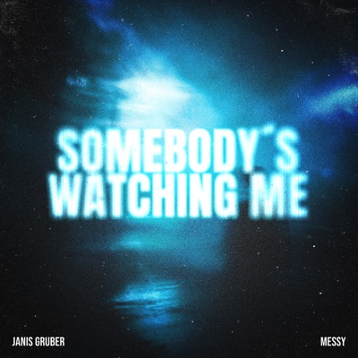 Somebody's Watching Me - Single
