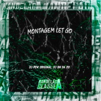 Montagem Let Go - Single - DJ Pew Original & DJ BN DA ZO