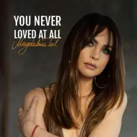 You Never Loved At All — Magdalena Tul