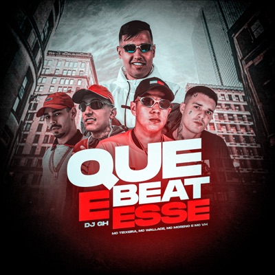 Que Beat É Esse (feat. MC VH & MC Moreno) - Single