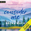 Consider Me: Playing for Keeps, Book 1 (Unabridged) - Becka Mack