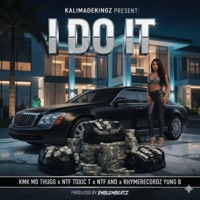 I Do It (feat. NTF Toxic T, NTF AND & RhymeRecordz Yung B) - Single - Mo Thugg