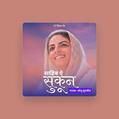 Listen to Sonu Surjit, watch music videos, read bio, see tour dates & more!