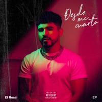 Desde Mi Cuarto - EP - El Rosa