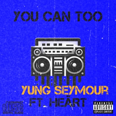 You Can Too (feat. HeartIntheShore) - Single