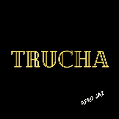 TRUCHA - Single